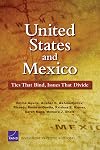 United States and Mexico: Ties That Bind, Issues That Divide