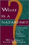 What Is a Nazarene?: Understanding Our Place in the Religious Community