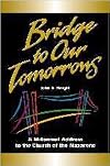 Bridge to Our Tomorrows: A Millennial Address to the Church of the Nazarene