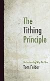 The Tithing Principle: Understanding Why We Give
