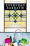 Everyday Sabbath: The Art of Real-Life Rest