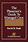 Physician's Guide to Managed Care
