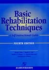 Basic Rehabilitation Techniques: A Self-Instructional Guide