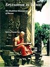Splendour In Wood: Buddhist Monasteries Of Burma