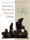 Scholars' Rocks In Ancient China: The Suyuan Stone Catalogue