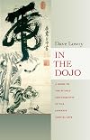 In the Dojo: A Guide to the Rituals and Etiquette of the Japanese Martial Arts