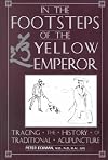 In the Footsteps of the Yellow Emperor: Tracing the History of Traditional Acupuncture