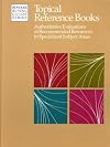 Topical Reference Books: Authoritative Evaluations of Recommended Resources in Specialized Subject Areas (Bowker Buying Guide Series)