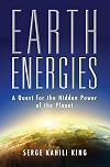 Earth Energies: A Quest for the Hidden Power of the Planet