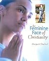 The Feminine Face of Christianity