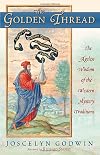 The Golden Thread: The Ageless Wisdom of the Western Mystery Tradition