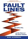 Fault Lines: The Sixties, the Culture War, and the Return of the Divine Feminine