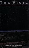 The Vigil: Keeping Watch in the Season of Christ's Coming