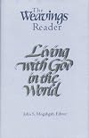 The Weavings Reader: Living With God in the World