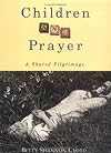 Children and Prayer: A Shared Pilgrimage