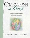 Companions in Christ, Participants Book In 1 Volume