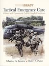 Tactical Emergency Care: Military and Operational Out-of-Hospital Medicine