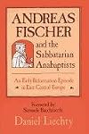 Andreas Fischer and the Sabbatarian Anabaptists