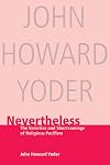 Nevertheless: The Varieties and Shortcomings of Religious Pacifism