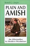 Plain and Amish: An Alternative to Modern Pessimism