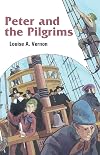 Peter And The Pilgrims (Louise A. Vernon's Religious Heritage Series)