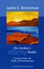 On Jordan's Stormy Banks: Lessons from the Book of Deuteronomy
