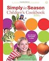Simply in Season Children's Cookbook