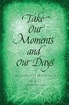 Take Our Moments and Our Days, Vol. 1: An Anabaptist Prayer Book: Ordinary Time