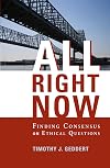 All Right Now: Finding Consensus on Ethical Questions