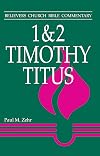 1 - 2 Timothy, Titus (Believers Church Bible Commentary)