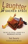 Laughter Is Sacred Space: The Not-so-Typical Journey of a Mennonite Actor