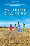 Hutterite Diaries: Wisdom from My Prairie Community (Plainspoken, Book Three)
