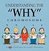 Understanding The "Why" Chromosome