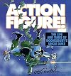 Action Figure!: The Adventures of Doonesbury's Uncle Duke