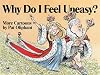 Why Do I Feel Uneasy?