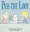 Pass the Loot : A FoxTrot Collection