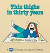 Thin Thighs in Thirty Years