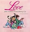 Love Just Screws Everything Up