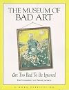 The Museum of Bad Art: Art Too Bad to Be Ignored