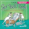 The Get Well Book: A Little Book of Laughs to Make You Feel a Whole Lot Better