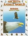 Birds: Masters of Flight (Secrets Animal World)