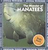 The Wonder of Manatees (Animal Wonders)