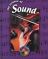 The Science of Sound (Living Science)