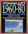1960-80: Experiments and New Direction (20th Century Art)