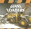 Giant Loaders (Giant Vehicles)