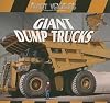 Giant Dump Trucks (Giant Vehicles)