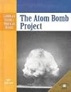 The Atom Bomb Project (Landmark Events in American History)