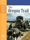 The Oregon Trail (Landmark Events in American History)