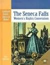 The Seneca Falls: Women's Rights Convention (Landmark Events in American History)