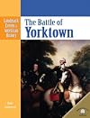 The Battle of Yorktown (Landmark Events in American History)